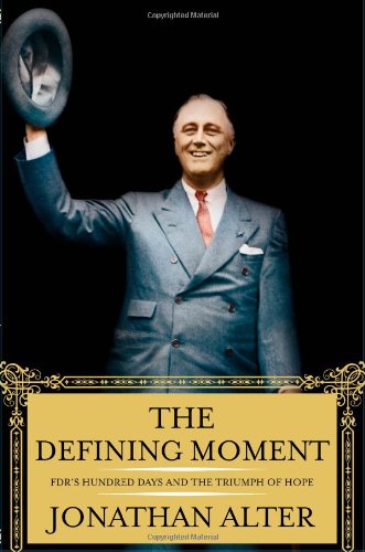 9780743246002: The Defining Moment: FDR's Hundred Days And the Triumph of Hope