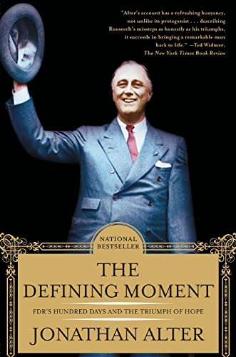 Imagen de archivo de The Defining Moment: FDR's Hundred Days and the Triumph of Hope a la venta por Keeper of the Page