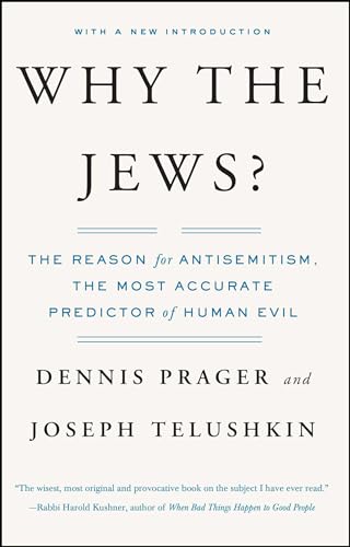 Why the Jews?: The Reason for Antisemitism (9780743246200) by Prager, Dennis; Telushkin, Joseph