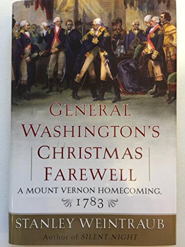 Beispielbild fr General Washington's Christmas Farewell: A Mount Vernon Homecoming, 1783 zum Verkauf von Gulf Coast Books