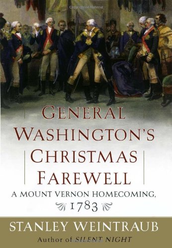 9780743246545: General Washington's Christmas Farewell: A Mount Vernon Homecoming, 1783