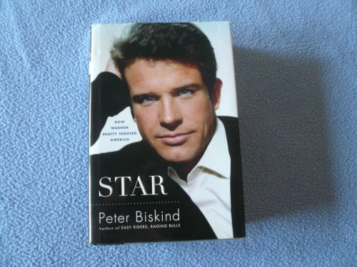 9780743246583: Star: How Warren Beatty Seduced America