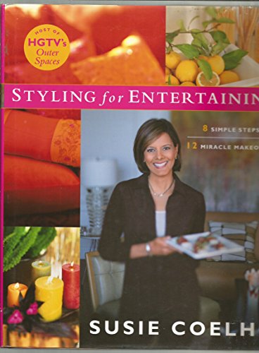 9780743246620: Styling for Entertaining: 8 Simple Steps 12 Miracle Makeovers
