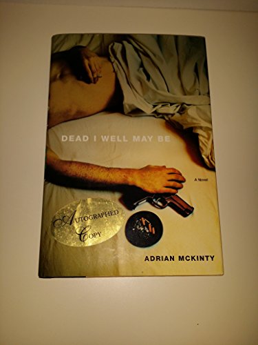 Stock image for Dead I Well May Be: A Novel for sale by St Vincent de Paul of Lane County
