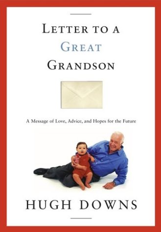 Beispielbild fr Letter to a Great Grandson: A Message of Love, Advice, and Hopes for the Future zum Verkauf von Wonder Book