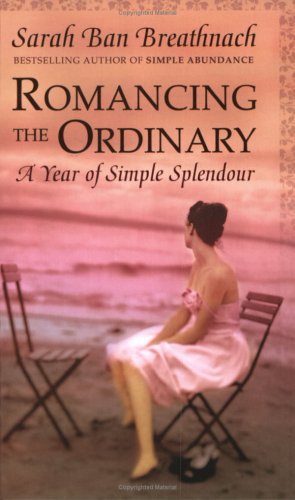 Imagen de archivo de Romancing the Ordinary: A Year of Everyday Indulgences a la venta por WorldofBooks