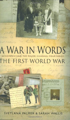 Imagen de archivo de A War in Words Accompanying the Major Channel Four Series, The First World War a la venta por Ryde Bookshop Ltd