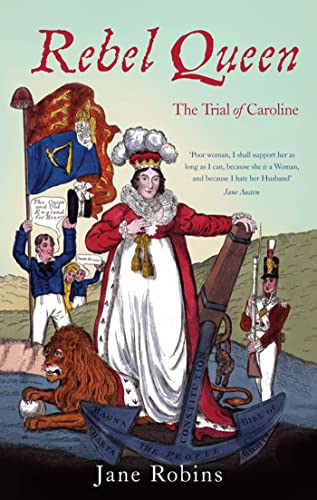 9780743248624: Rebel Queen: How the Trial of Caroline Brought England to the Brink of Revolution