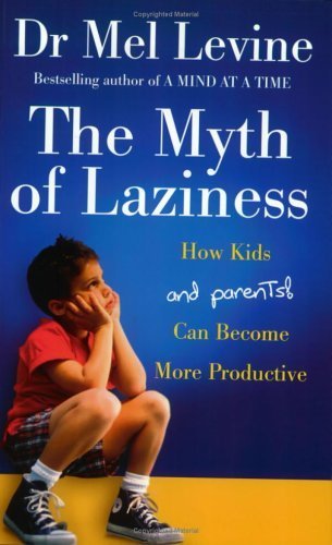 Beispielbild fr The Myth of Laziness: How Kids and Parents Can Become More Productive zum Verkauf von ThriftBooks-Dallas