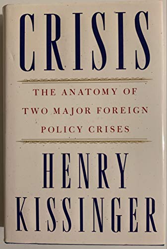 Beispielbild für Crisis: The Anatomy of Two Major Foreign Policy Crises zum Verkauf von Jenson Books Inc