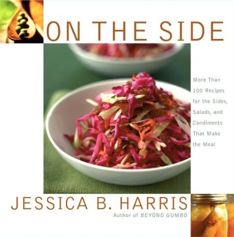 Imagen de archivo de On the Side : More Than 100 Recipes for the Sides, Salads, and Condiments That Make the Meal a la venta por Better World Books