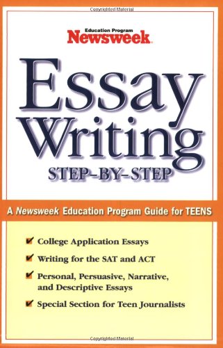 Imagen de archivo de Essay Writing: Step-By-Step: A Newsweek Education Program Guide for Teens a la venta por Goodwill