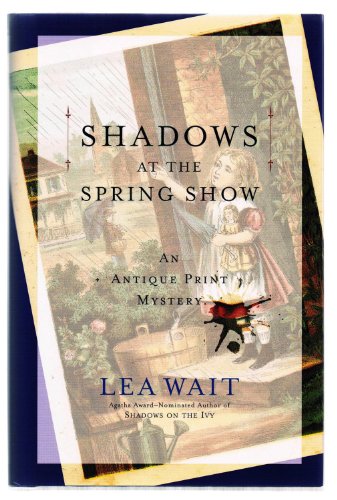 Stock image for Shadows at the Spring Show (Antique Print Mysteries, Book 4) for sale by Campbell Bookstore
