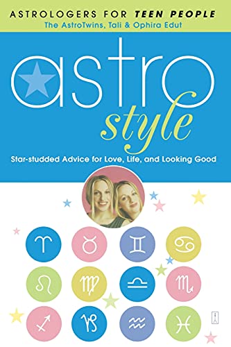 Imagen de archivo de Astrostyle: Star-Studded Advice for Love, Life, and Looking Good (Astrologers for Teen People) a la venta por SecondSale