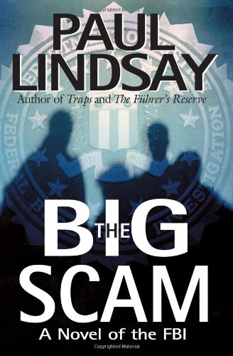 Beispielbild fr The Big Scam : A Novel of the FBI zum Verkauf von Better World Books