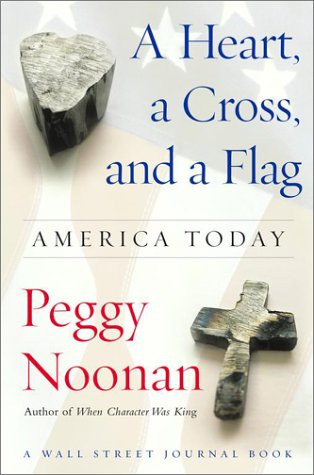 9780743250054: A Heart, a Cross, and a Flag: America Today
