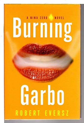 Beispielbild fr Burning Garbo: A Nina Zero Novel (Nina Zero Novels) zum Verkauf von Books From California