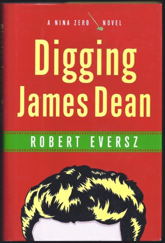 Beispielbild fr Digging James Dean: A Nina Zero Novel zum Verkauf von Books From California