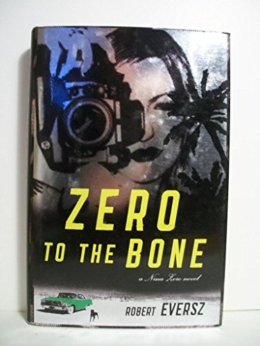 Beispielbild fr Zero to the Bone : A Nina Zero Novel zum Verkauf von Better World Books