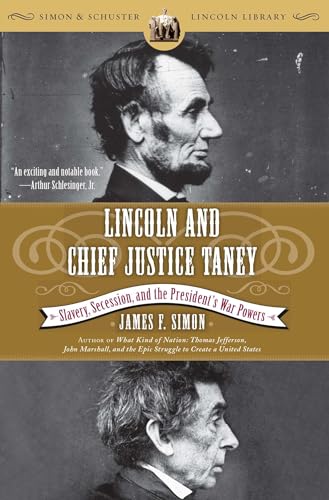 9780743250337: Lincoln and Chief Justice Taney: Slavery, Secession, and the President's War Powers (Simon & Schuster Lincoln Library)