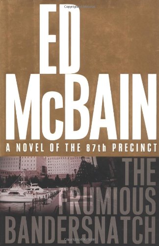 Imagen de archivo de The Frumious Bandersnatch: A Novel of the 87th Precinct a la venta por BookHolders