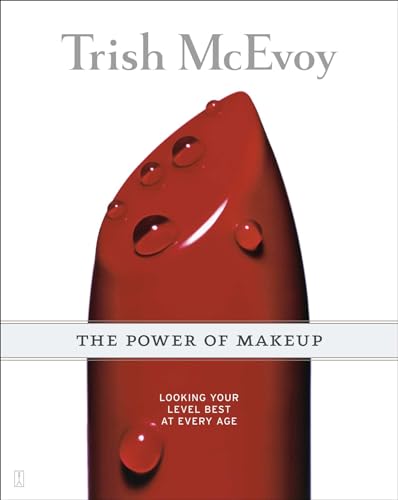 Stock image for Trish McEvoy: The Power of Makeup: Looking Your Level Best at Every Age for sale by Your Online Bookstore