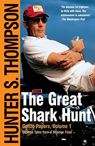 Imagen de archivo de The Great Shark Hunt: Strange Tales from a Strange Time (Gonzo Papers, Volume 1) a la venta por Goodwill of Colorado