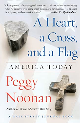9780743250481: A Heart, a Cross, and a Flag: America Today (A Wall Street Journal Book)