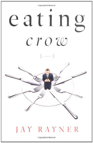Imagen de archivo de Eating Crow : A Novel a la venta por Better World Books