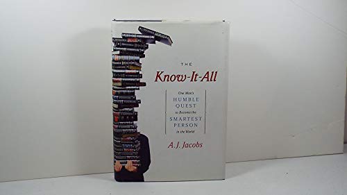 Beispielbild fr The Know-It-All: One Man's Humble Quest to Become the Smartest Person in the World zum Verkauf von Your Online Bookstore