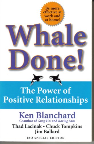 Beispielbild fr Whale Done! The Power of Positive Relationships zum Verkauf von Wonder Book