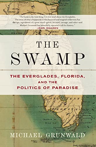 Stock image for The Swamp : The Everglades, Florida, and the Politics of Paradise for sale by Better World Books