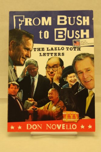 Beispielbild fr From Bush to Bush: The Lazlo Toth Letters zum Verkauf von BooksRun