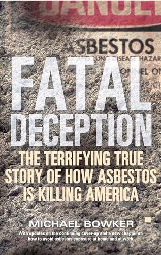 Stock image for Fatal Deception: The Terrifying True Story of How Asbestos Is Killing America for sale by SecondSale