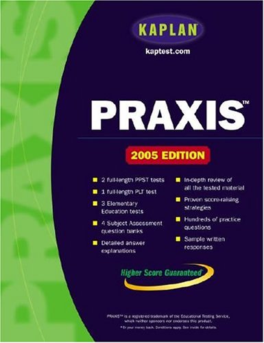 9780743251884: Kaplan Praxis 2005: Test Prep and Admissions