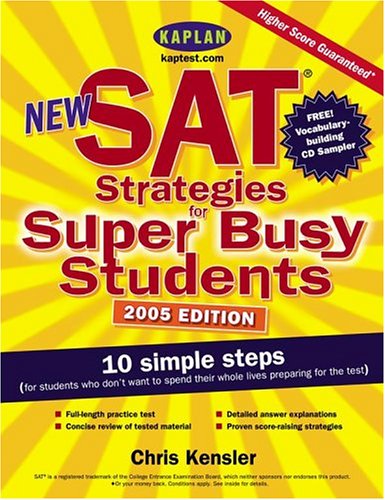 Imagen de archivo de New SAT Strategies for Super Busy Students: 10 Simple Steps (for Students Who Don*t Want to Spend Their Whole Lives Preparing for the Test) a la venta por dsmbooks
