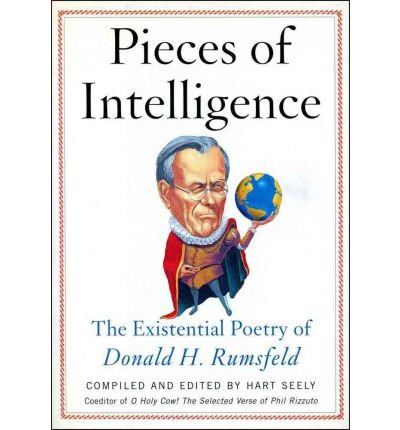 Stock image for Pieces of Intelligence : The Existential Poetry of Donald H.Rumsfeld for sale by ThriftBooks-Atlanta