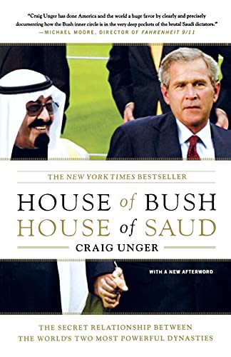 Imagen de archivo de House of Bush, House of Saud: The Secret Relationship Between the World's Two Most Powerful Dynasties a la venta por SecondSale