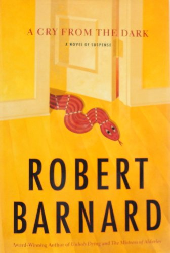 9780743253451: Cry from the Dark, A: A Novel of Suspense (Barnard, Robert)