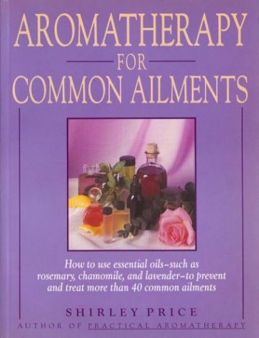 9780743254120: Aromatherapy for Common Ailments: How to Use Essential Oils