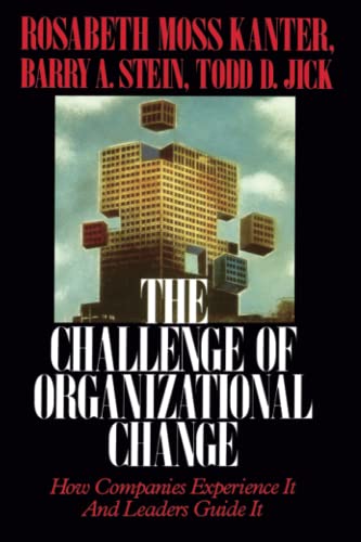 9780743254465: Challenge of Organizational Change: How Companies Experience It And Leaders Guide It