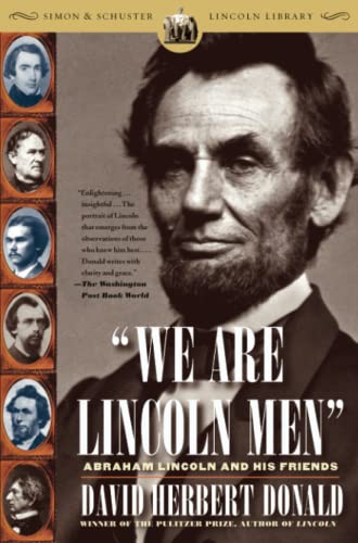 Imagen de archivo de "We are Lincoln Men": Abraham Lincoln and his Friends a la venta por Andover Books and Antiquities