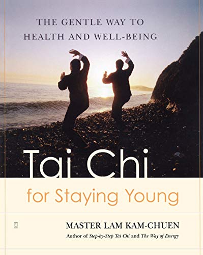 Beispielbild fr Tai Chi for Staying Young : The Gentle Way to Health and Well-Being zum Verkauf von Better World Books