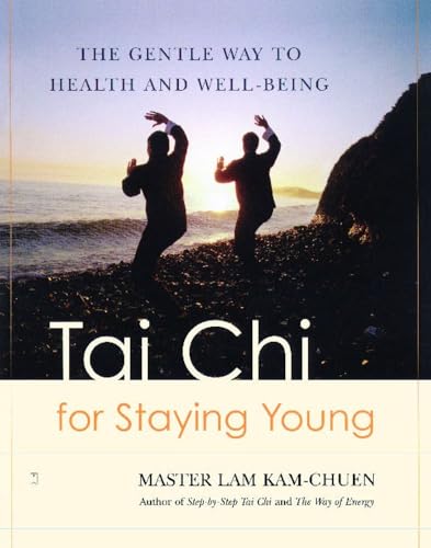 Imagen de archivo de Tai Chi for Staying Young: The Gentle Way to Health and Well-Being a la venta por SecondSale