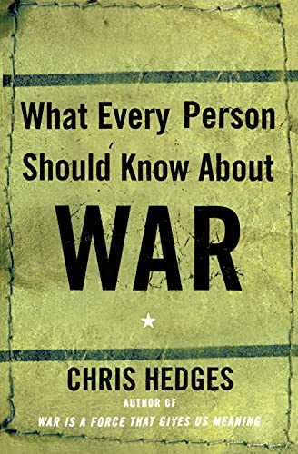 WHAT EVERY PERSON SHOULD KNOW ABOUT WAR