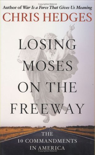 Beispielbild fr Losing Moses on the Freeway: The 10 Commandments in America zum Verkauf von SecondSale