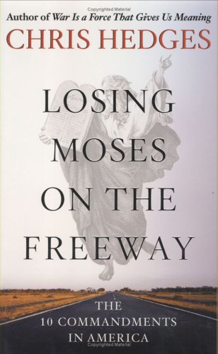 Stock image for Losing Moses on the Freeway: The 10 Commandments in America for sale by ZBK Books