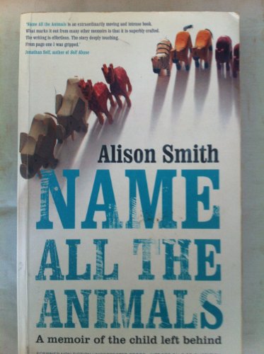 Imagen de archivo de Name All the Animals: A Memoir a la venta por SecondSale