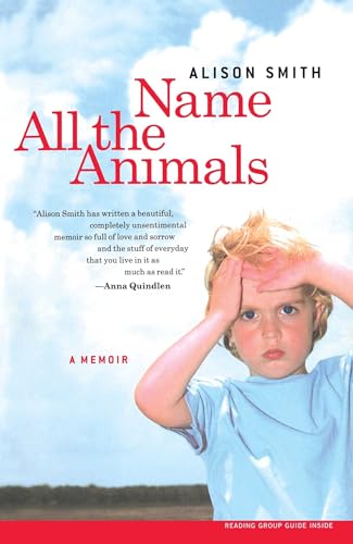 9780743255233: Name All the Animals: A Memoir