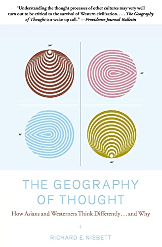 Imagen de archivo de The Geography of Thought: How Asians and Westerners Think Differently.and Why a la venta por Goodwill of Colorado